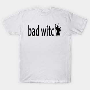 Bad witch T-Shirt